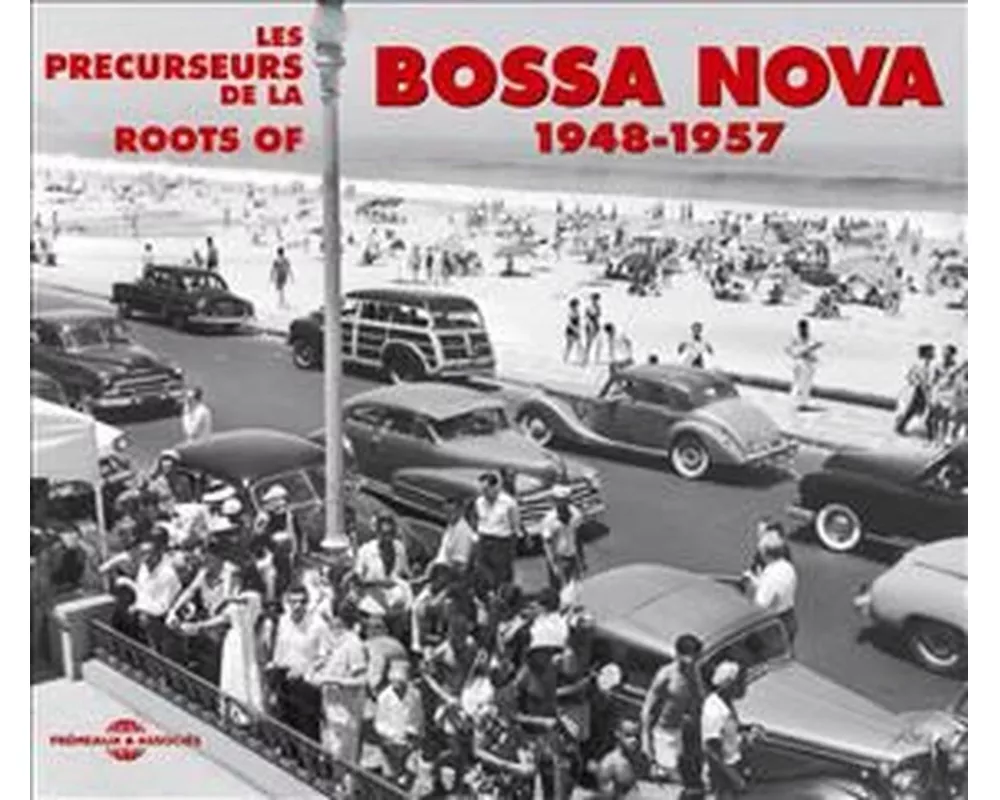 Roots Of Bossa Nova 1948-1957