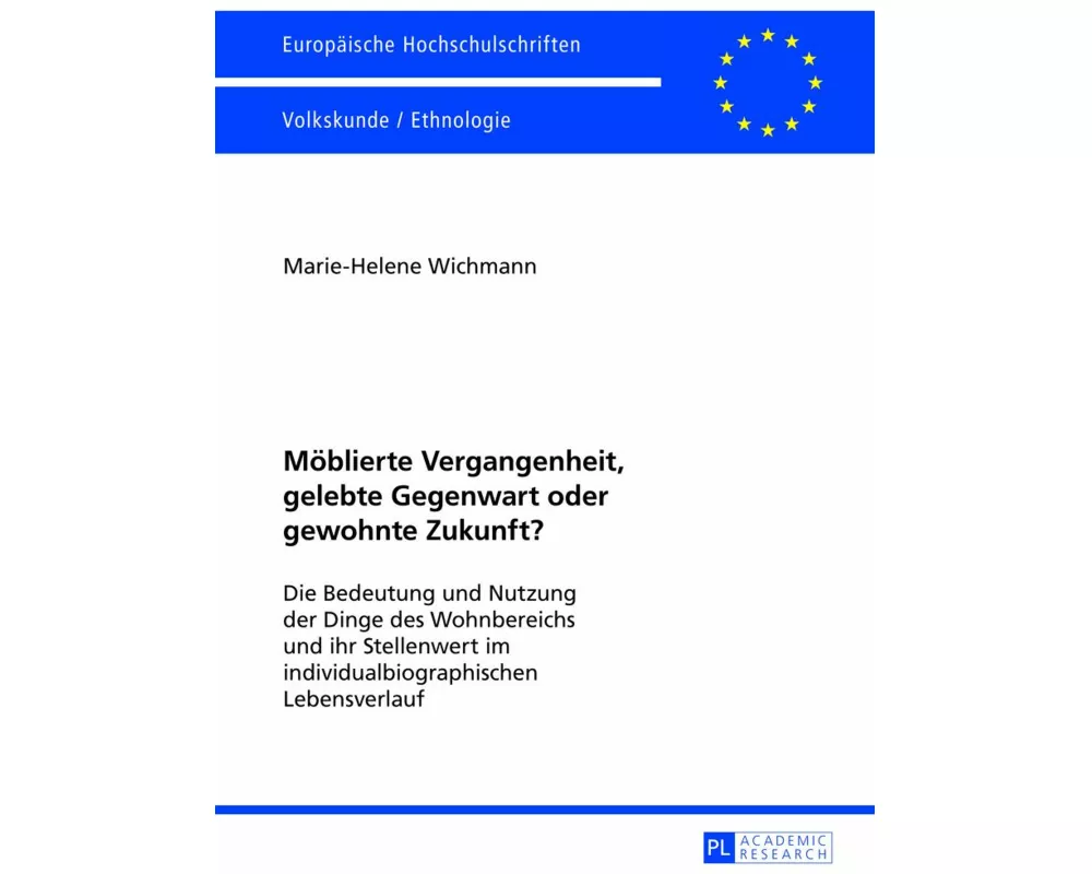 Möblierte Vergangenheit, gelebte Gegenwart oder gewohnte Zukunft?