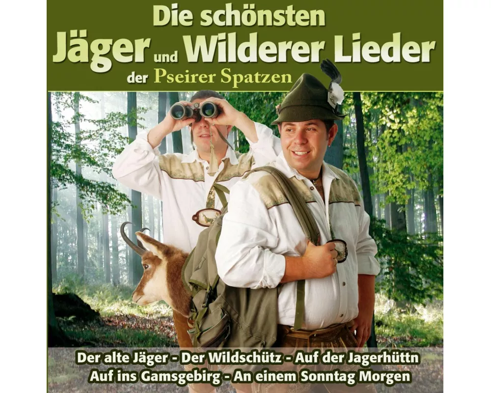 Die schönsten Jäger und Wilderer Lieder der