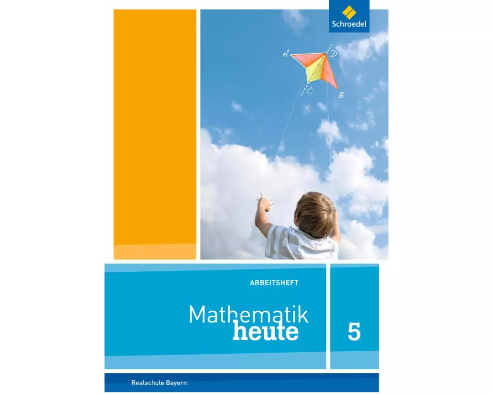 Mathematik heute - Ausgabe 2017 für Bayern