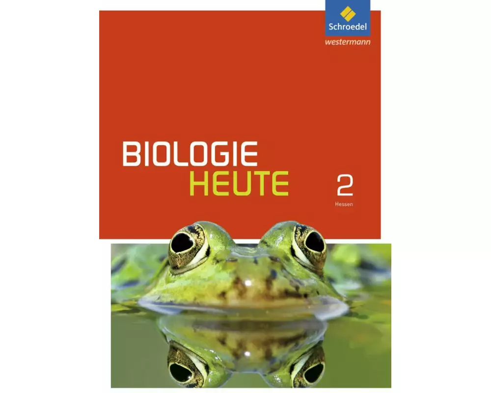 Biologie heute SI - Ausgabe 2014 für Gymnasien in Hessen und Schleswig-Holstein