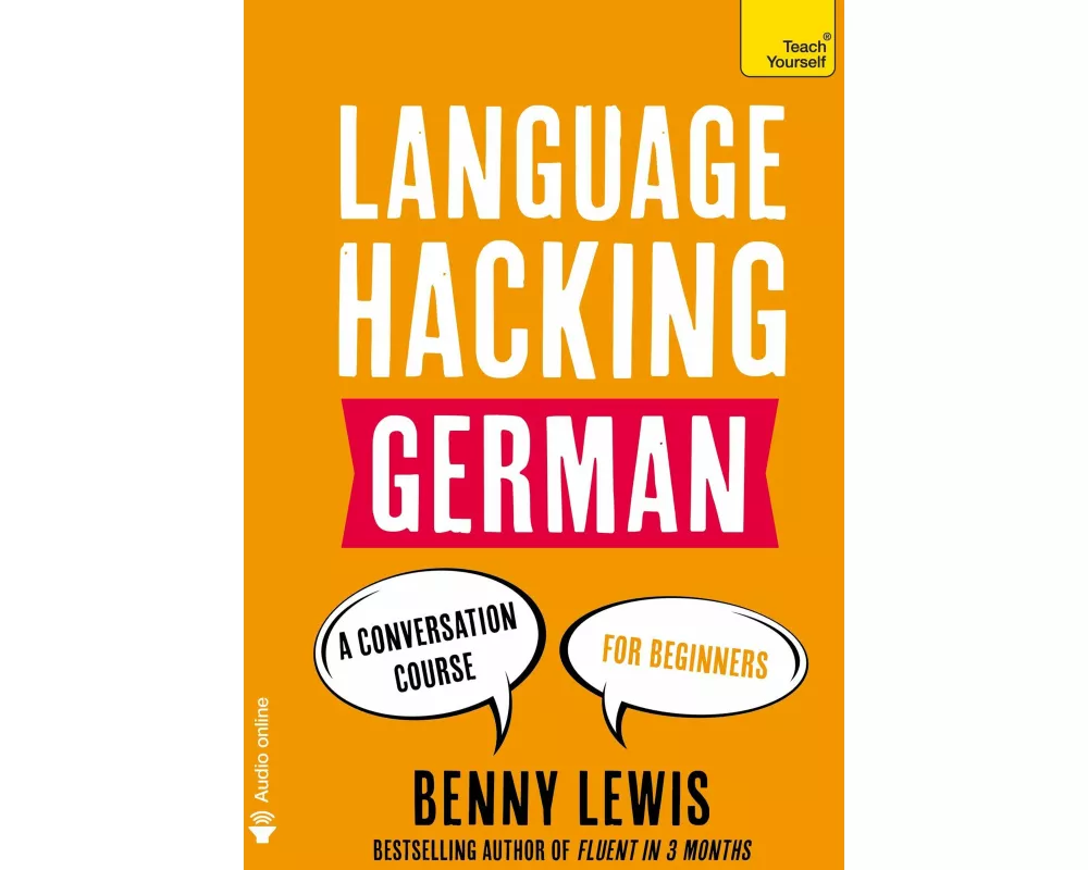 LANGUAGE HACKING GERMAN (Learn how to speak German - right away)