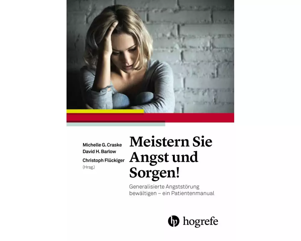 Meistern Sie Angst und Sorgen!