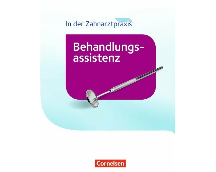 Zahnmedizinische Fachangestellte - Behandlungsassistenz - Ausgabe 2016
