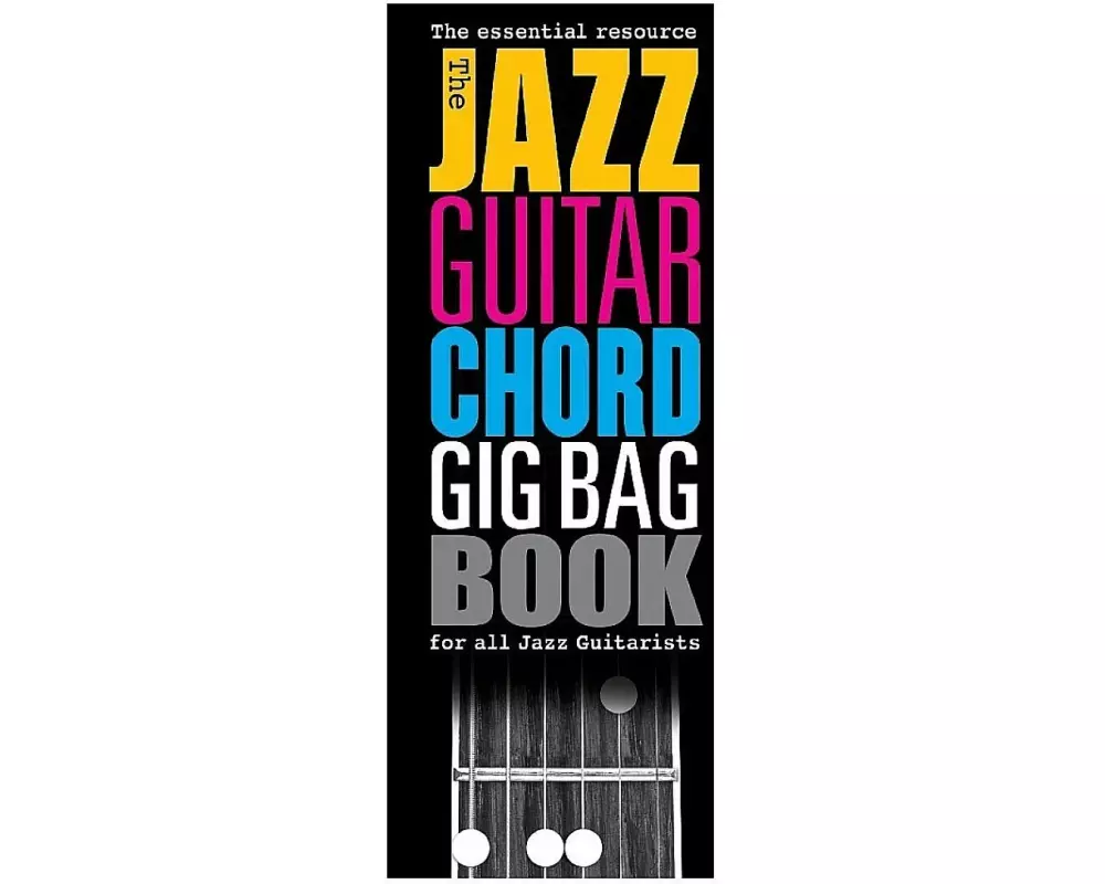 The Jazz Guitar Chord Gig Bag Book