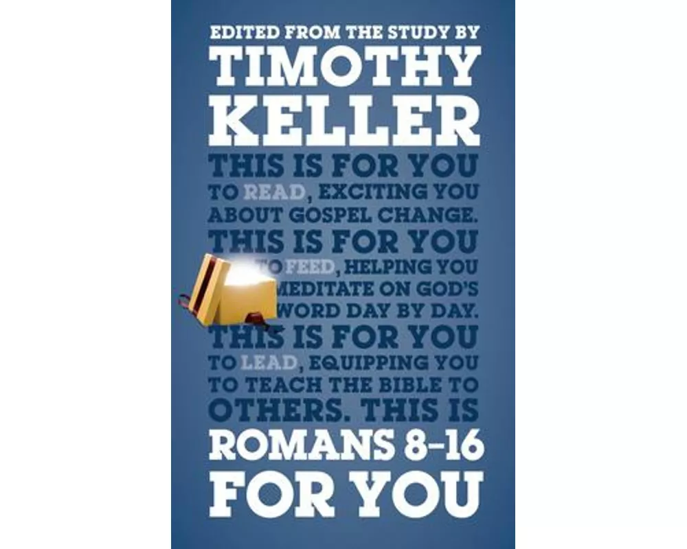 Romans 8 – 16 For You