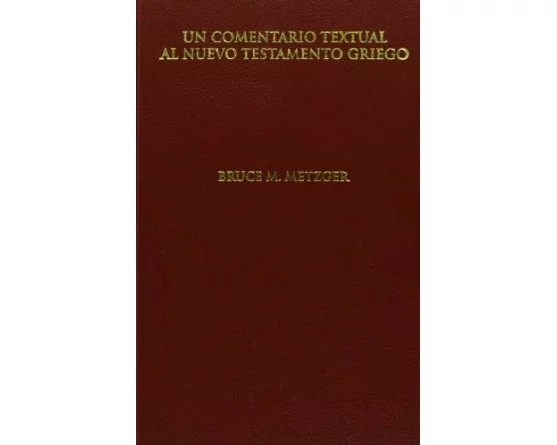 Un Comentario Textual al Nuevo Testamento Griego