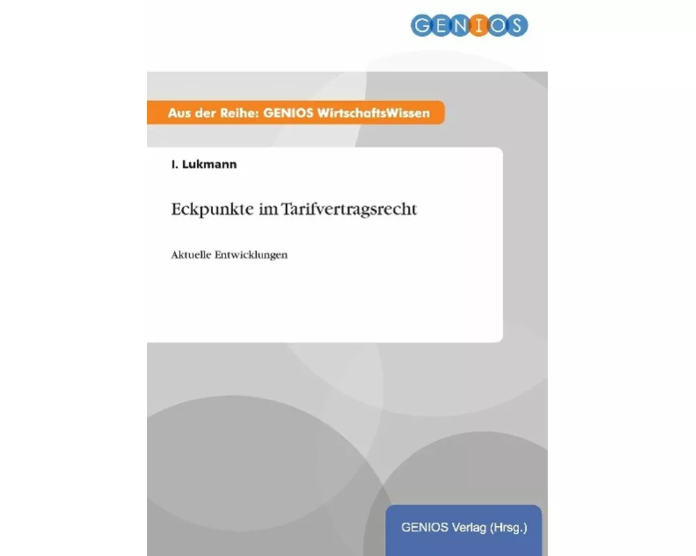 Eckpunkte im Tarifvertragsrecht