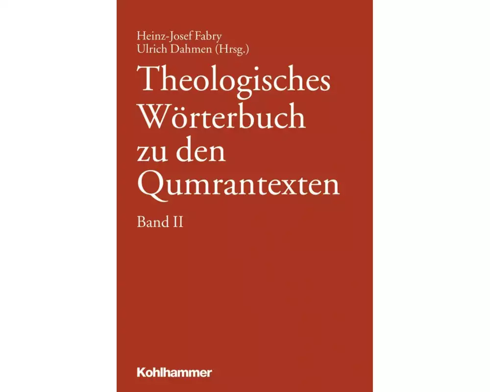 Theologisches Wörterbuch zu den Qumrantexten. Band 2
