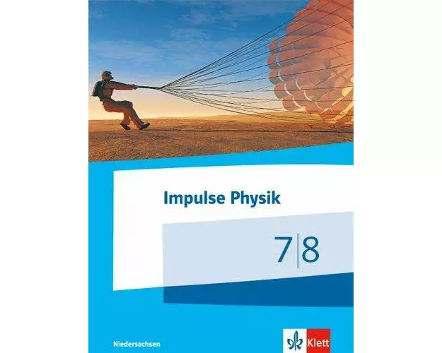 Impulse Physik - Ausgabe Niedersachsen für G9. Schülerbuch Klasse 7/8
