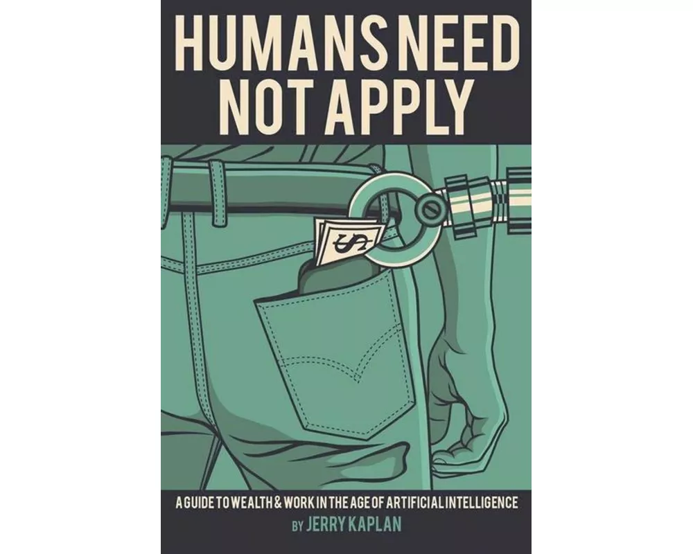 Humans Need Not Apply