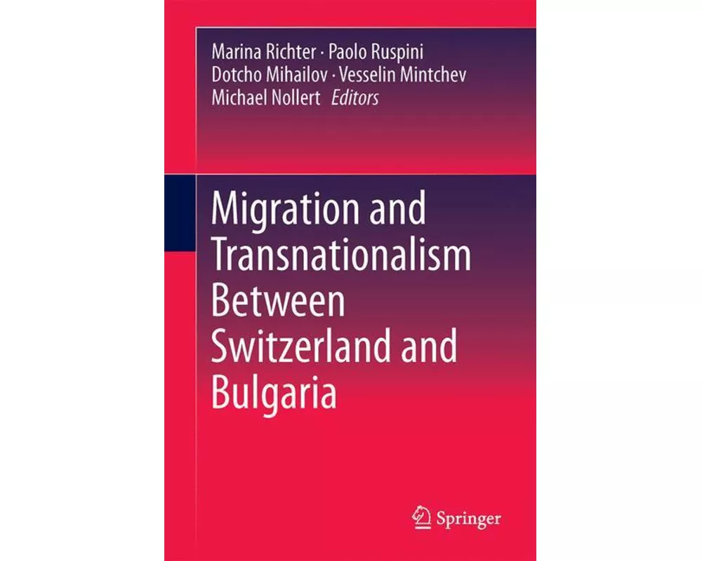 Migration and Transnationalism Between Switzerland and Bulgaria