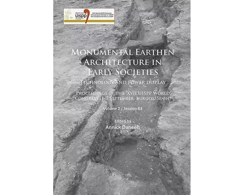 Monumental Earthen Architecture in Early Societies: Technology and power display