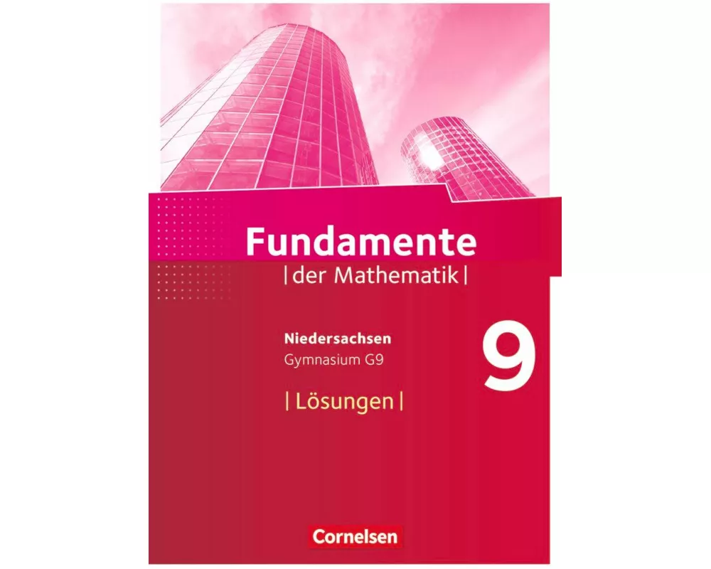 Fundamente der Mathematik, Niedersachsen, 9. Schuljahr, Lösungen zum Schülerbuch