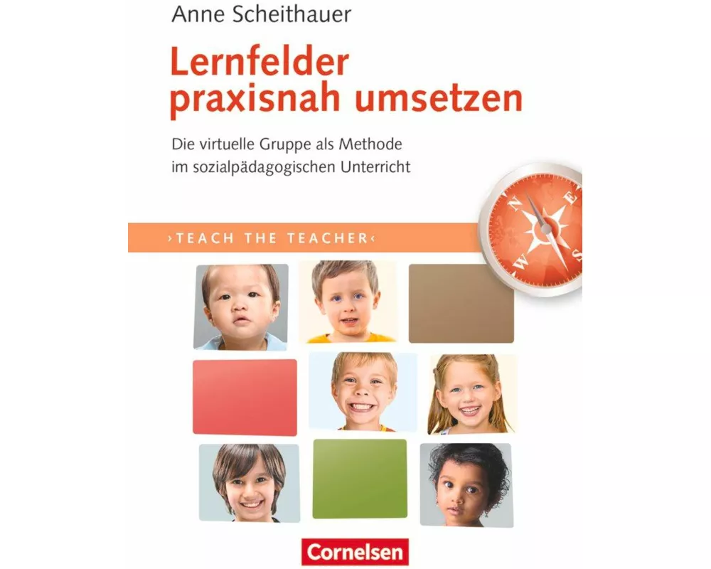 Teach the teacher, Lernfelder praxisnah umsetzen, Die virtuelle Gruppe als Methode im sozialpädagogischen Unterricht, Fachbuch