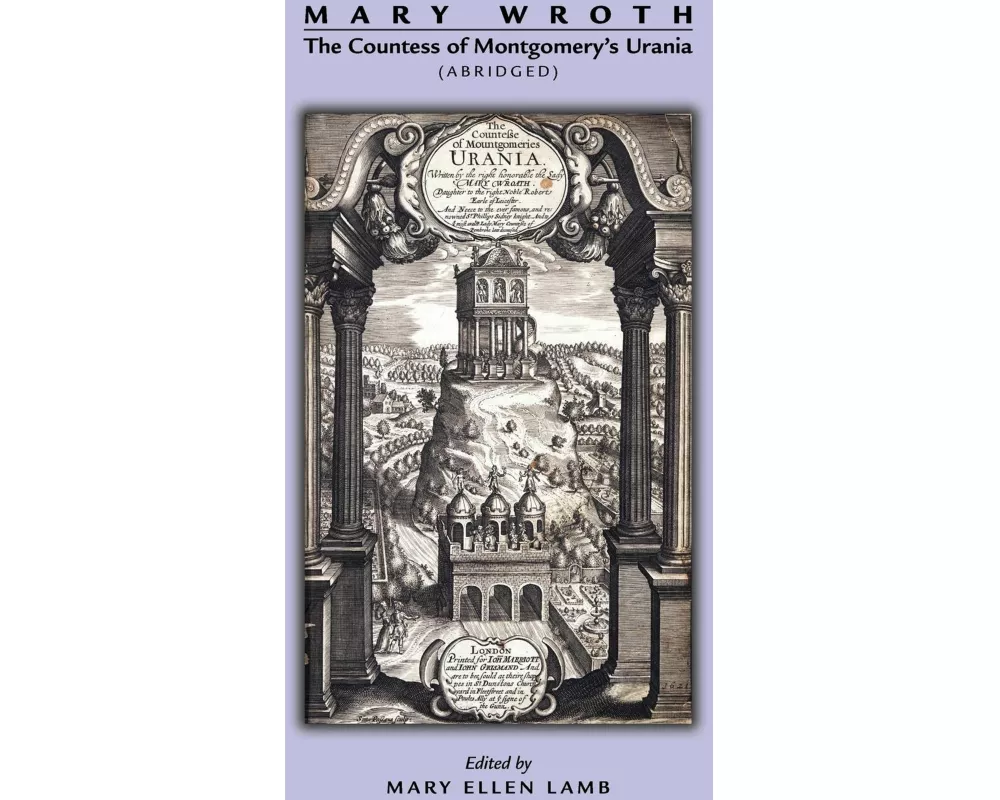 Mary Wroth: The Countess of Montgomery's Urania (Abridged)
