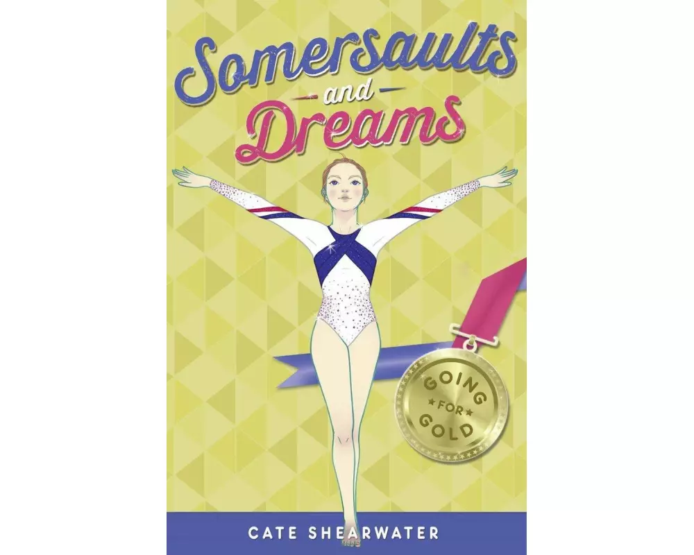 Somersaults and Dreams: Going for Gold