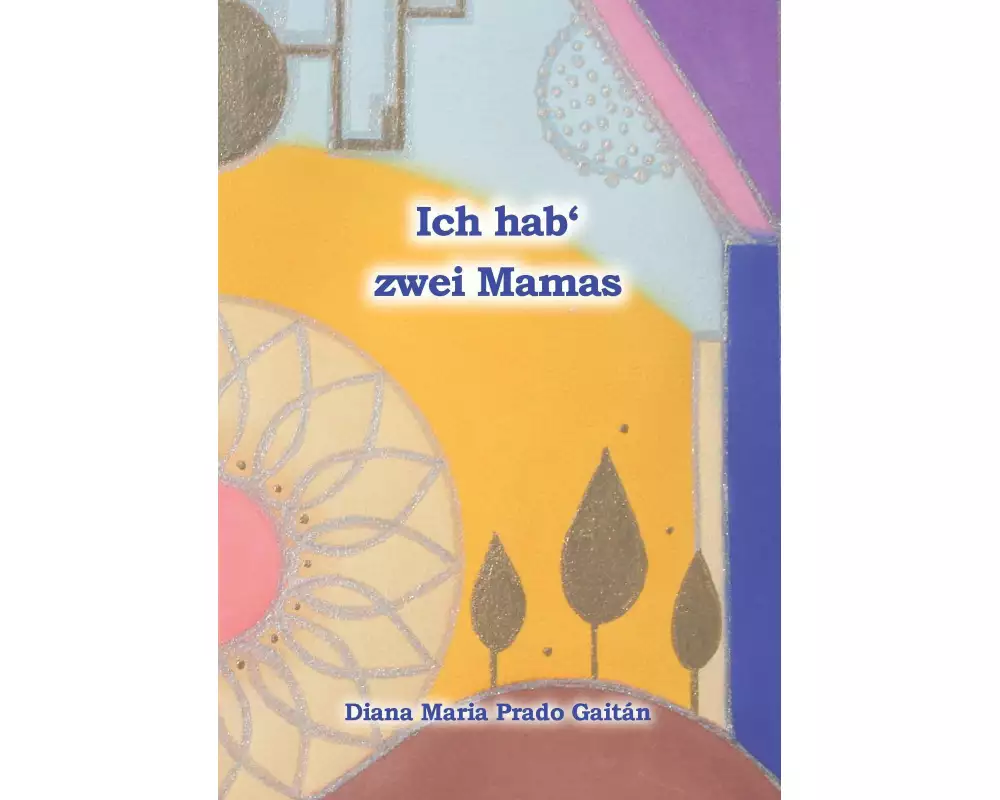 Ich hab' zwei Mamas