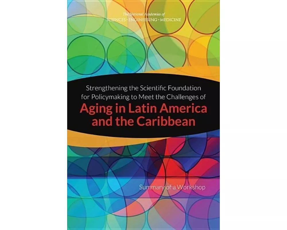 Strengthening the Scientific Foundation for Policymaking to Meet the Challenges of Aging in Latin America and the Caribbean