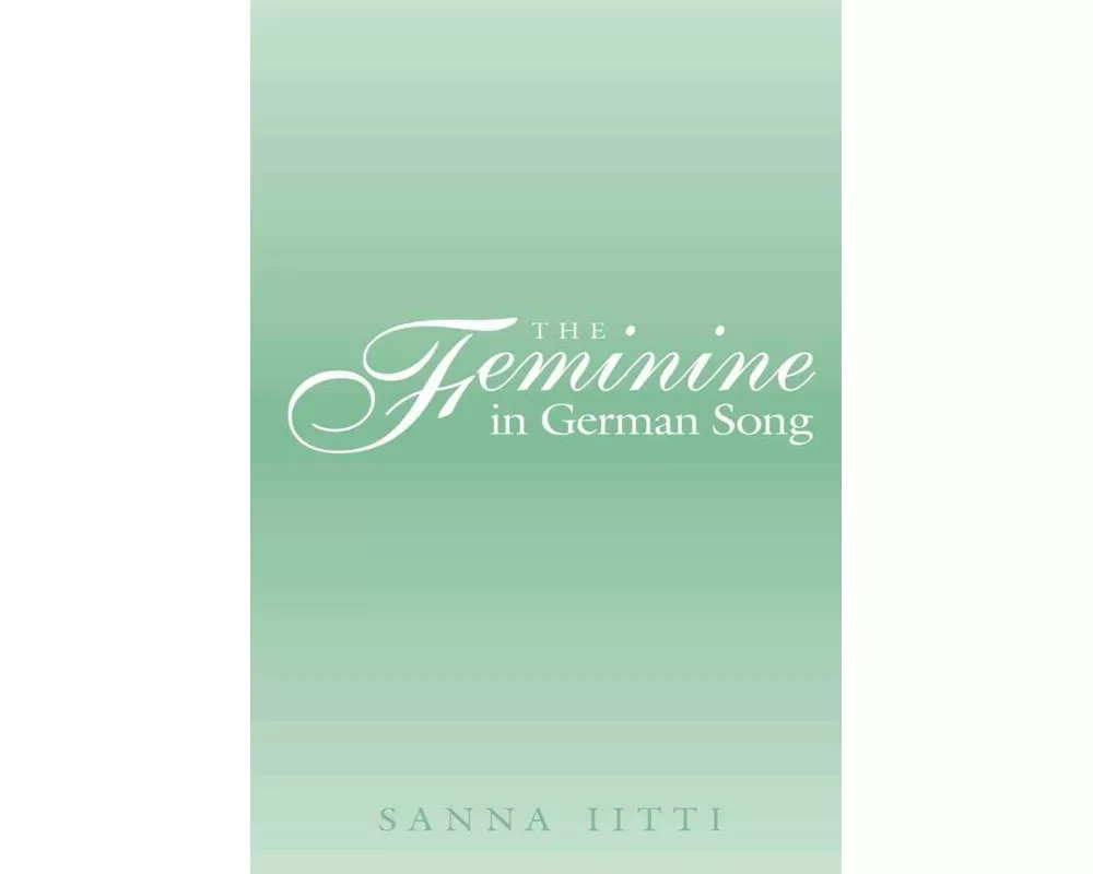 The Feminine in German Song