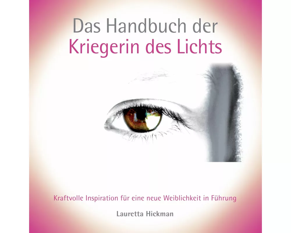 Das Handbuch der Kriegerin des Lichts