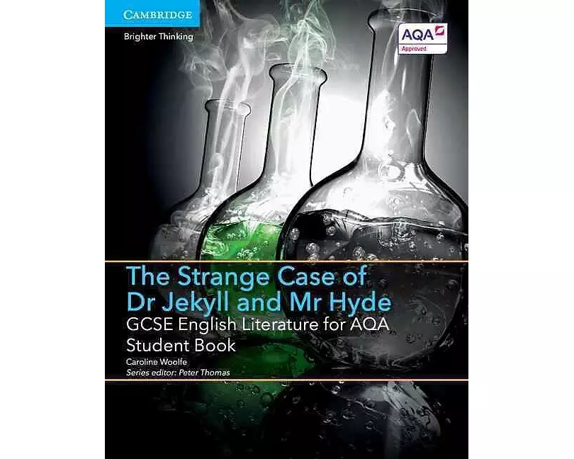 GCSE English Literature for AQA The Strange Case of Dr Jekyll and Mr Hyde Student Book