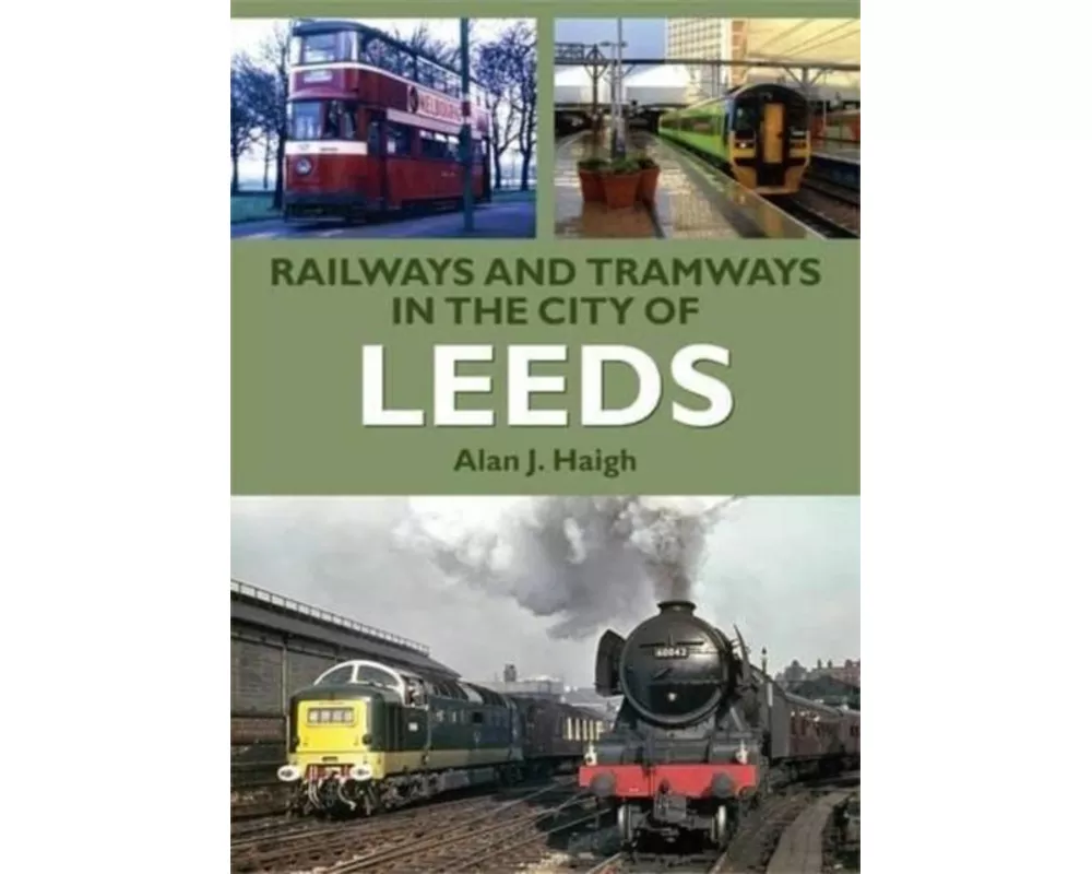 Railways and Tramways in the City of Leeds