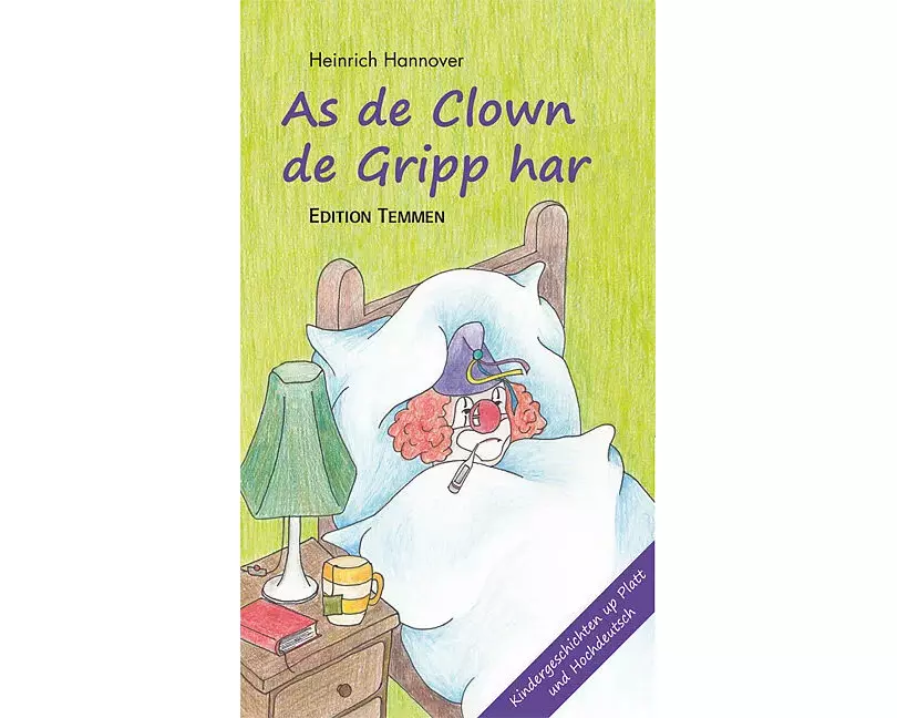 As de Clown de Gripp harr / Als der Clown die Grippe hatte