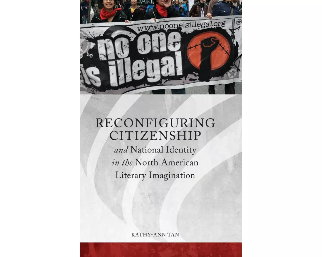 Reconfiguring Citizenship and National Identity in the North American Literary Imagination