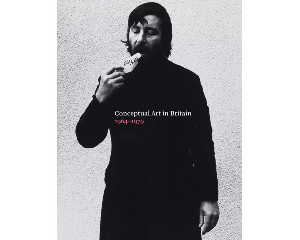Conceptual Art in Britain, 1964–1979
