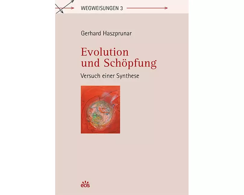 Evolution und Schöpfung - Versuch einer Synthese