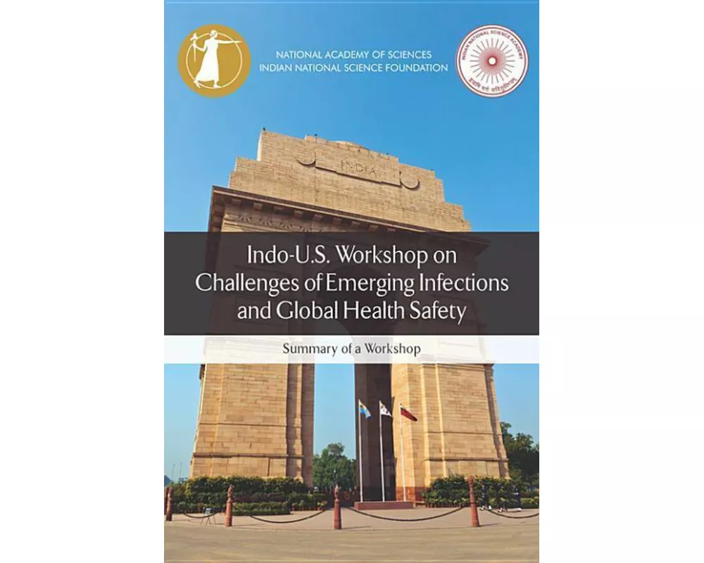 Indo-U.S. Workshop on Challenges of Emerging Infections and Global Health Safety