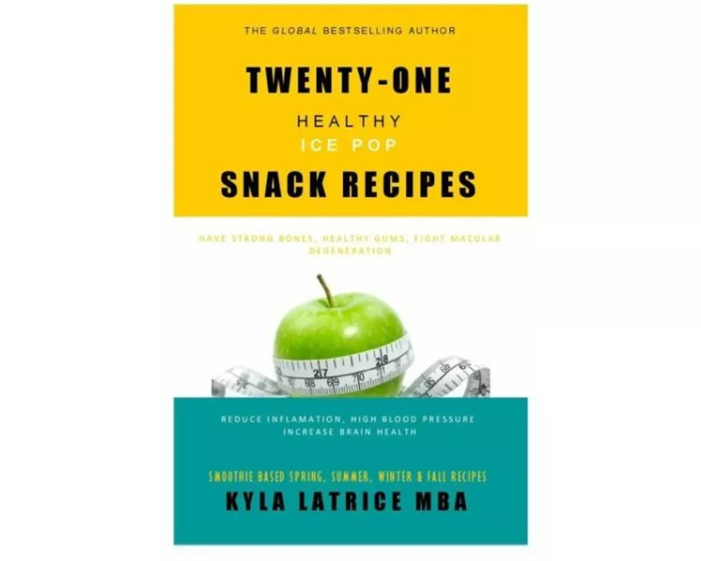 Twenty-One "Healthy" Ice Pop Snack Recipes