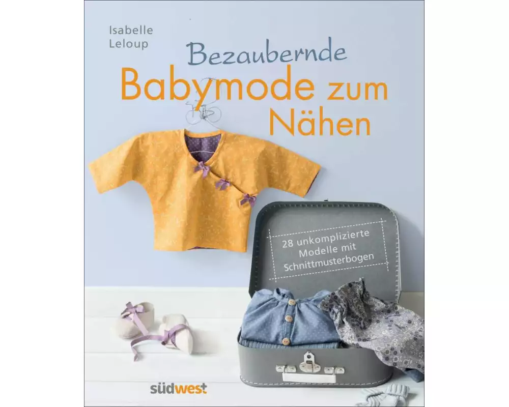 Bezaubernde Babymode zum Nähen