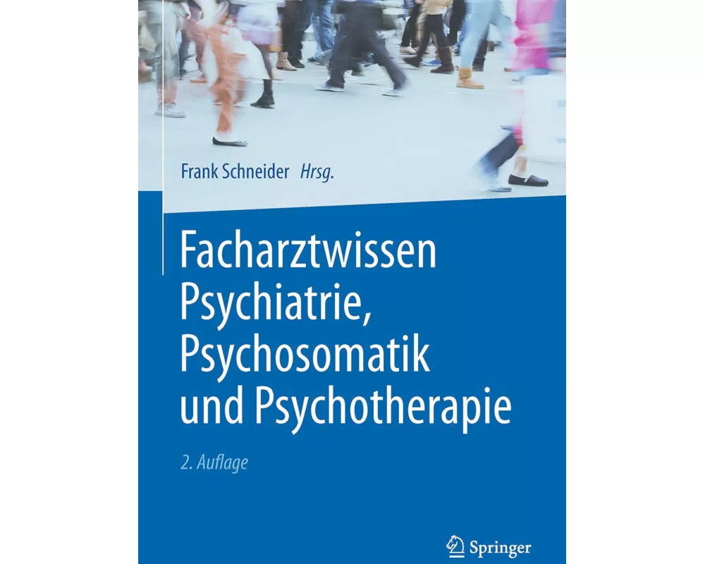 Facharztwissen Psychiatrie, Psychosomatik und Psychotherapie