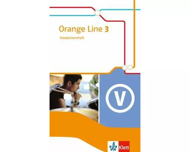 Orange Line 3. Vokabellernheft. Ausgabe 2014