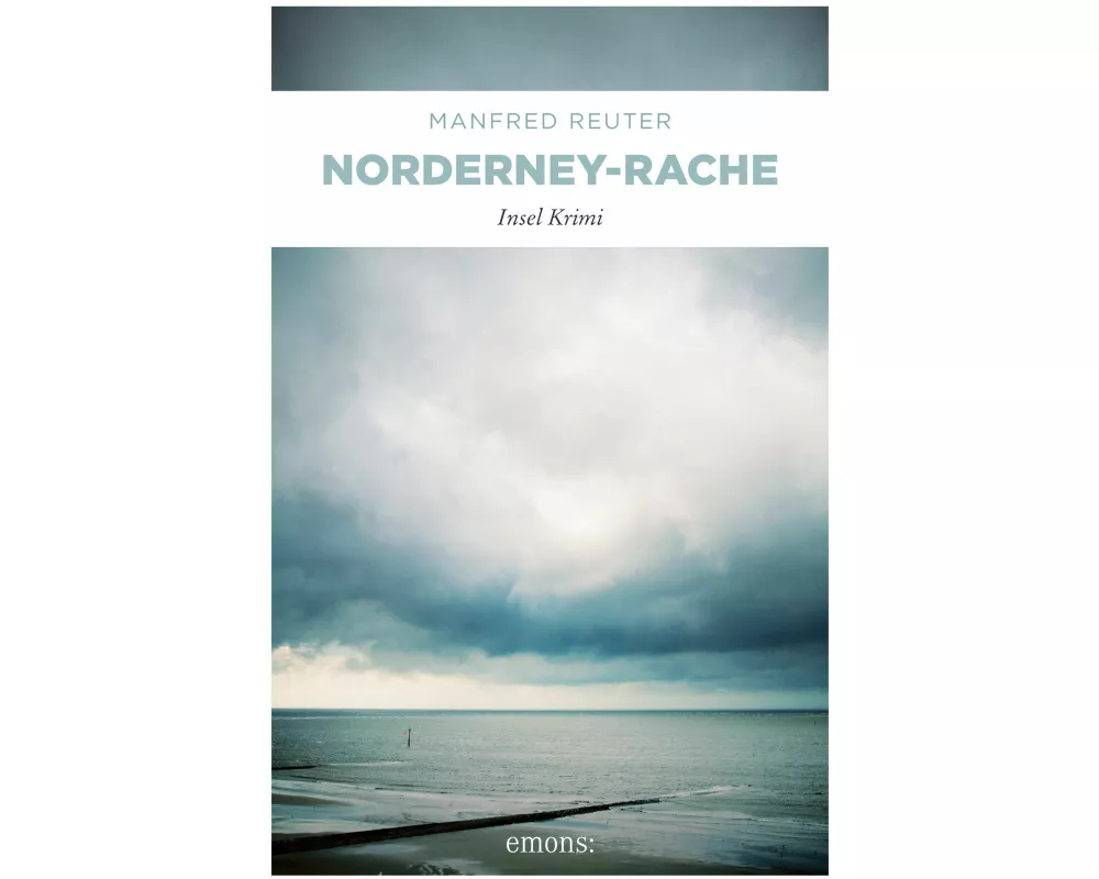 Norderney-Rache. Oberkommissar Gent Visser ermittelt: Band 2