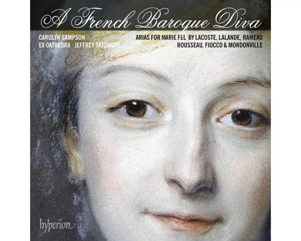 A French Baroque Diva-Arias for Marie Fel