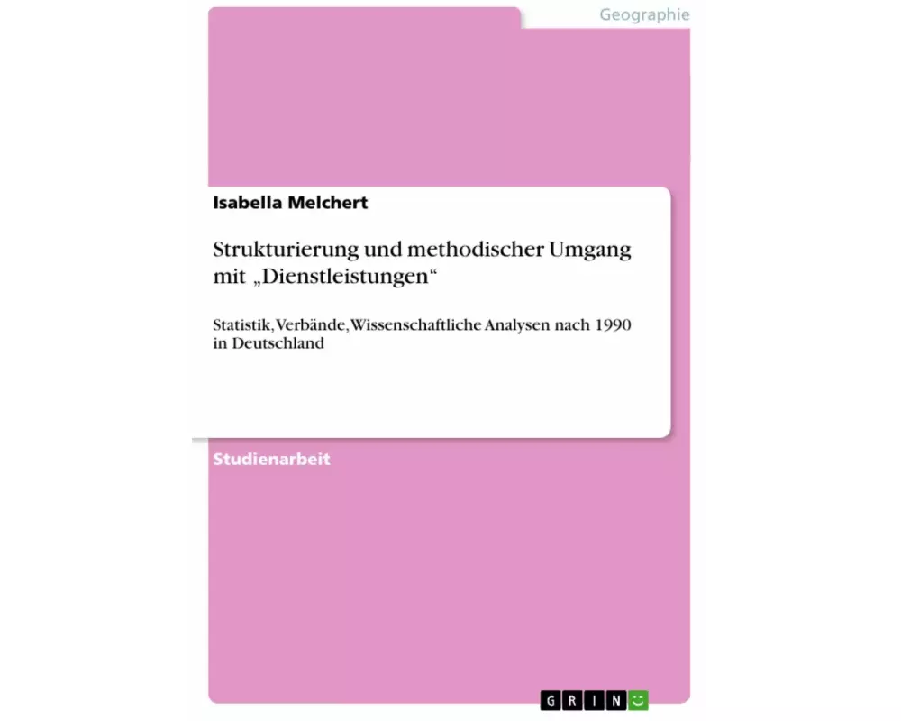 Strukturierung und methodischer Umgang mit ¿Dienstleistungen¿