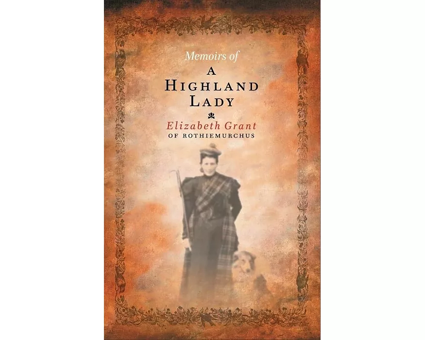 Memoirs Of A Highland Lady