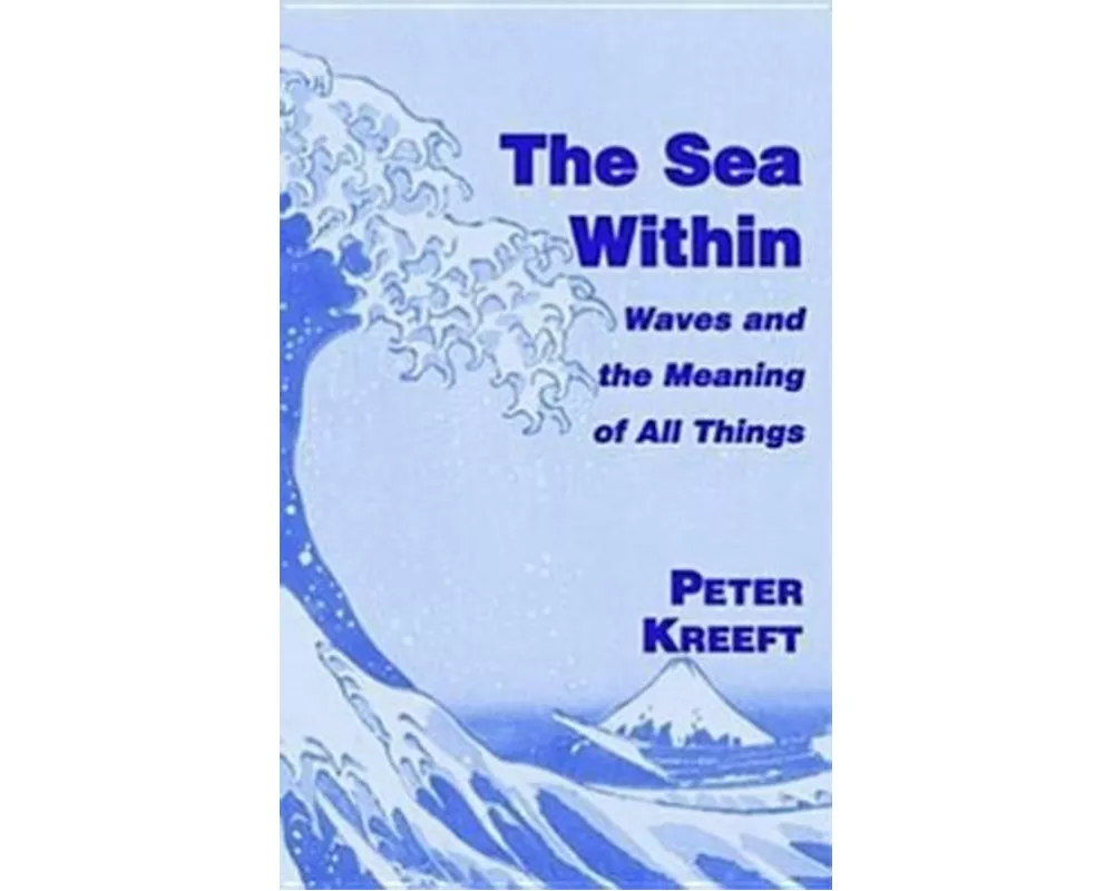 The Sea Within: Waves and the Meaning of All Things