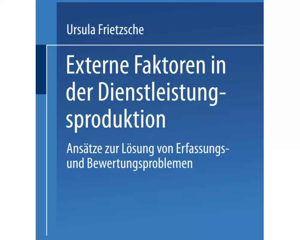 Externe Faktoren in der Dienstleistungsproduktion