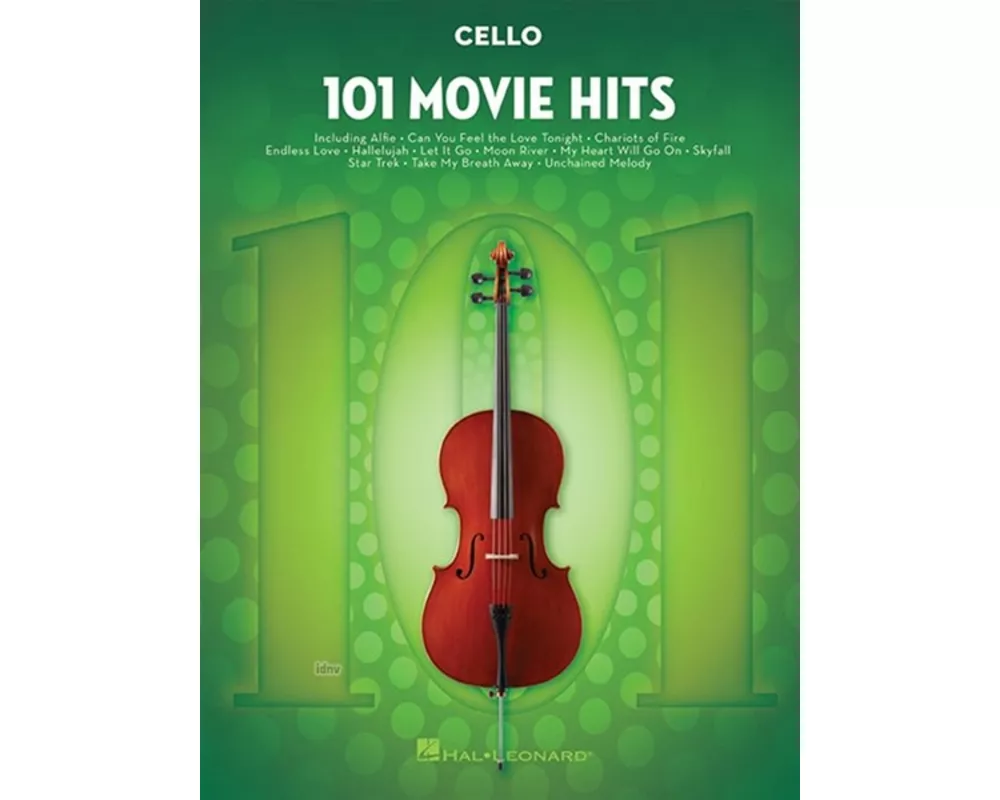 101 Movie Hits for Cello Sheet Music Songbook Instrumental Folio for All Levels Includes My Heart Will Go On, Mission Impossible, Eye of the Tiger, an