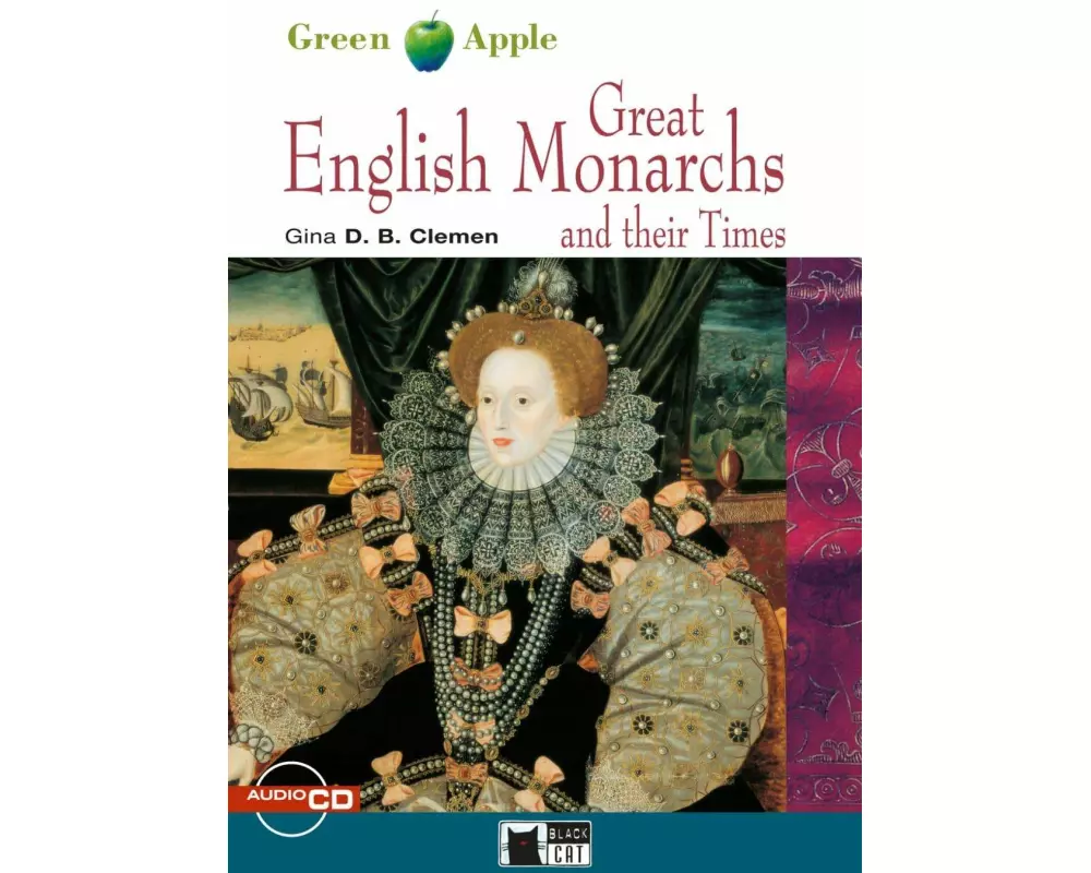 Great English Monarchs and their Times. Buch + CD-ROM
