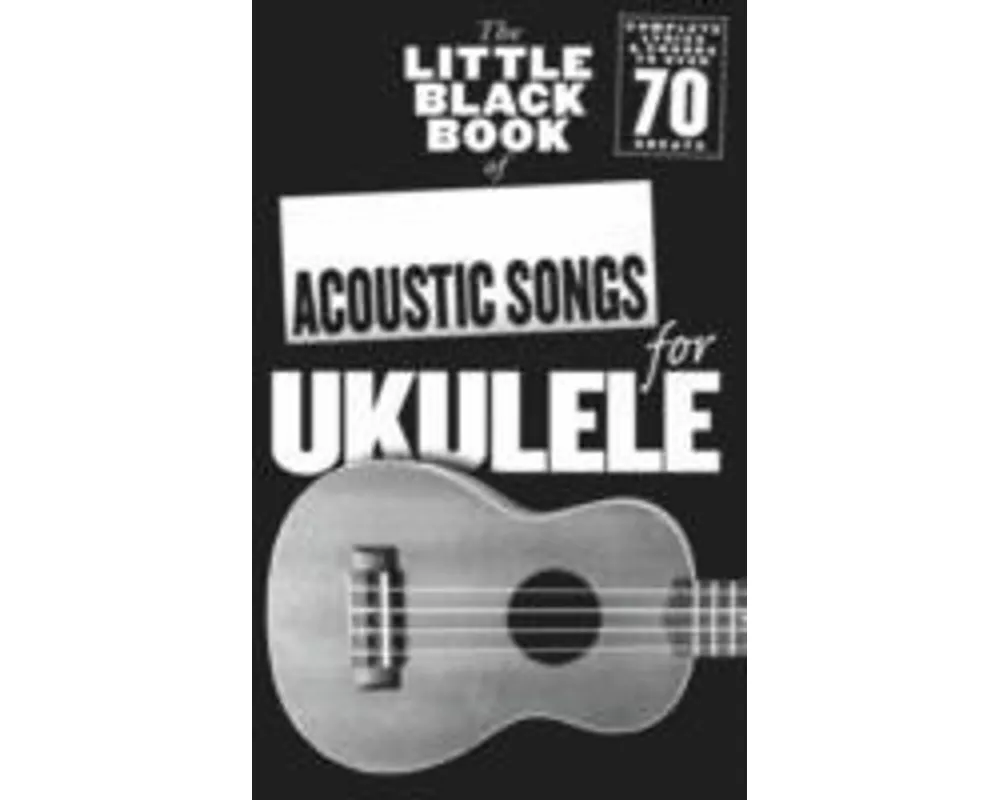 The Little Black Book of Acoustic Songs Ukulele