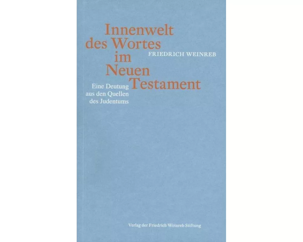 Innenwelt des Wortes im Neuen Testament