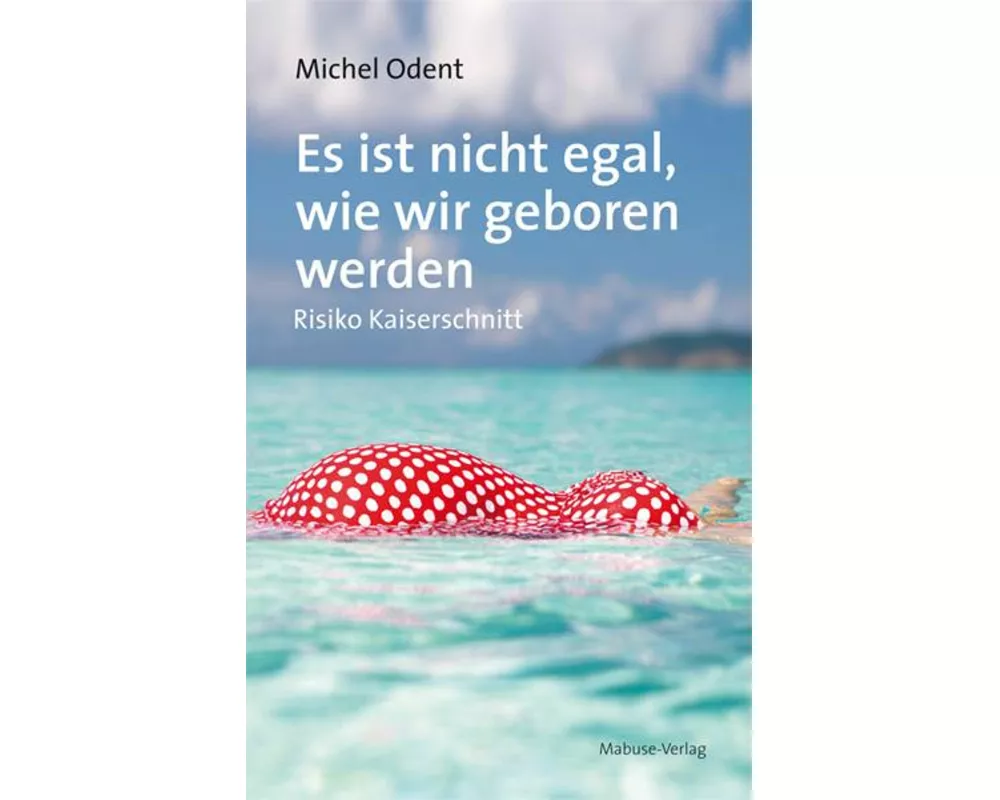 Es ist nicht egal, wie wir geboren werden