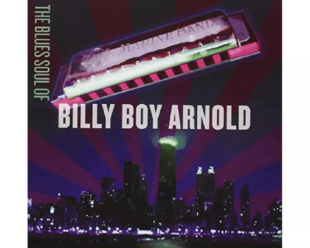 The Blues Sould Of Billy Boy Arnold