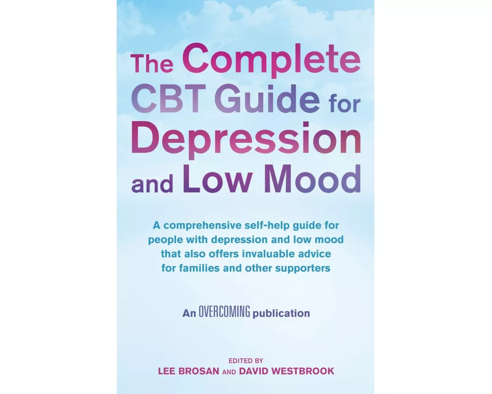 The Complete CBT Guide for Depression and Low Mood
