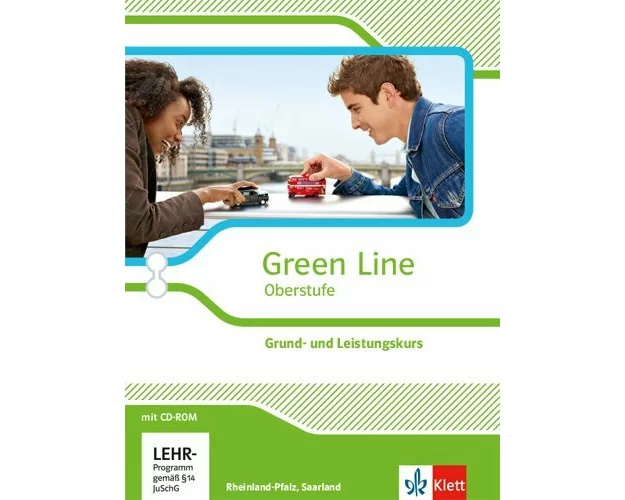 Green Line Oberstufe. Klasse 11/12 Saarland, Klasse 11-13 Rheinland-Pfalz. Grund- und Leistungskurs. Schülerbuch mit CD-ROM. Ausgabe 2015. Rheinland-P